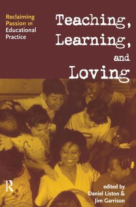 Daniel P. Liston, James W. Garrison - Teaching, Learning, and Loving, Häftad