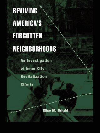 Elise M. Bright - Reviving America's Forgotten Neighborhoods, Häftad