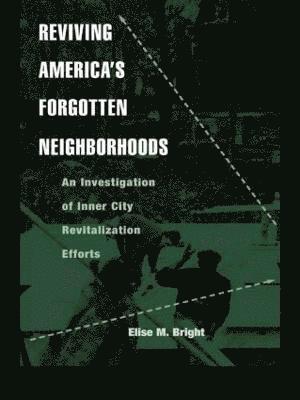 bokomslag Reviving America's Forgotten Neighborhoods