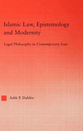 Ashk Dahlen - Islamic Law, Epistemology and Modernity, Inbunden