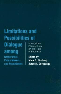 Limitations and Possibilities of Dialogue among Researchers, Policymakers, and Practitioners