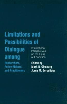 Limitations and Possibilities of Dialogue among Researchers, Policymakers, and Practitioners 1