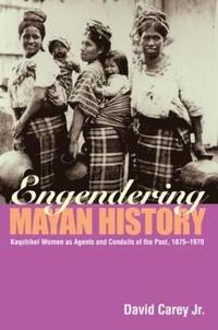 bokomslag Engendering Mayan History