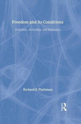 Freedom and Its Conditions 1