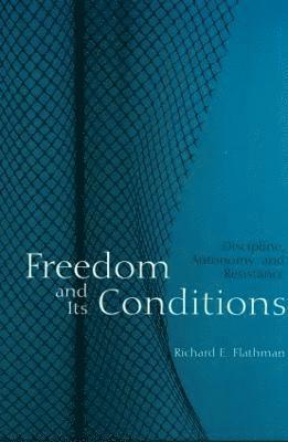 Freedom and Its Conditions