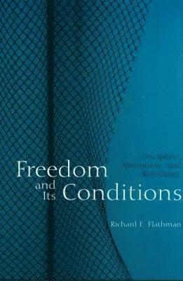 Freedom and Its Conditions 1