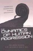 Dynamics of Human Aggression