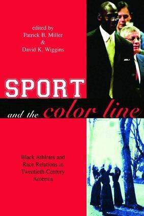 Patrick B. Miller, David K. Wiggins - Sport and the Color Line, Inbunden
