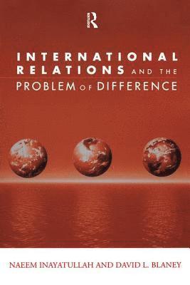 International Relations and the Problem of Difference 1