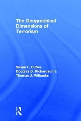 bokomslag The Geographical Dimensions of Terrorism