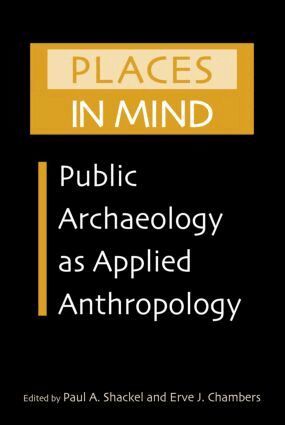 Paul A. Shackel, Erve J. Chambers - Places in Mind, Häftad