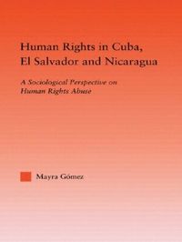 bokomslag Human Rights in Cuba, El Salvador and Nicaragua