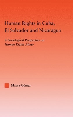 Human Rights in Cuba, El Salvador and Nicaragua 1