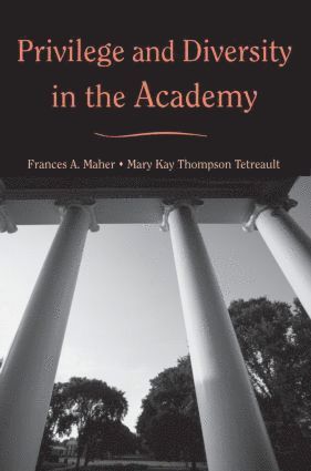 Frances A. Maher, Mary Kay Thompson Tetreault, Frances a. Maher - Privilege and Diversity in the Academy, Häftad