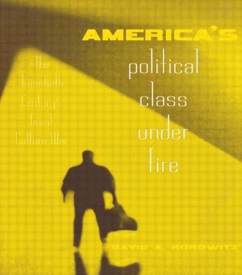 America's Political Class Under Fire 1