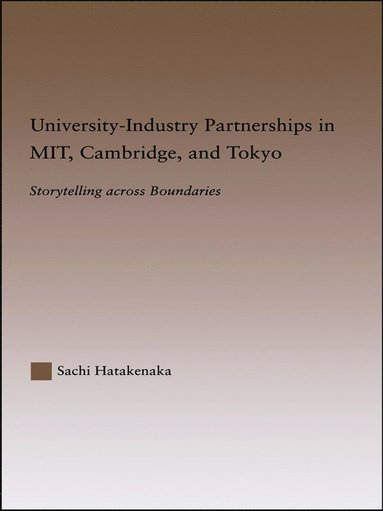 bokomslag University-Industry Partnerships in MIT, Cambridge, and Tokyo