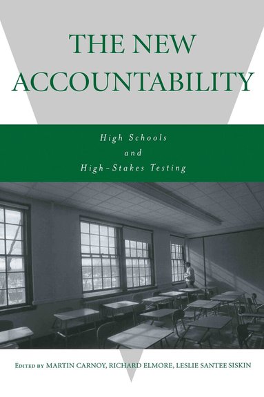 Martin Carnoy, Richard Elmore, Leslie Siskin - New Accountability, Inbunden