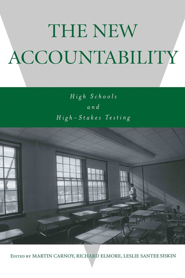Martin Carnoy, Richard Elmore, Leslie Siskin - New Accountability, Inbunden