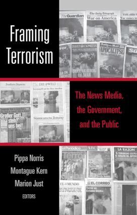 Pippa Norris, Montague Kern, Marion Just - Framing Terrorism, Inbunden