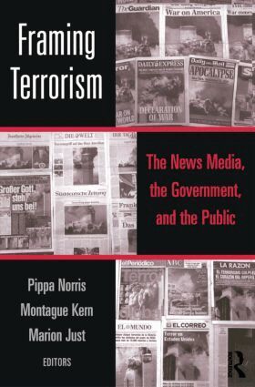 Pippa Norris, Montague Kern, Marion Just - Framing Terrorism, Häftad