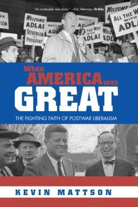 Kevin Mattson - When America Was Great, Häftad