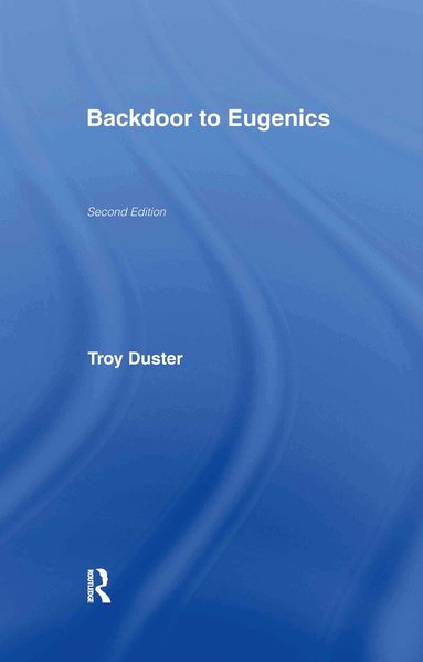 Troy Duster - Backdoor to Eugenics, Inbunden