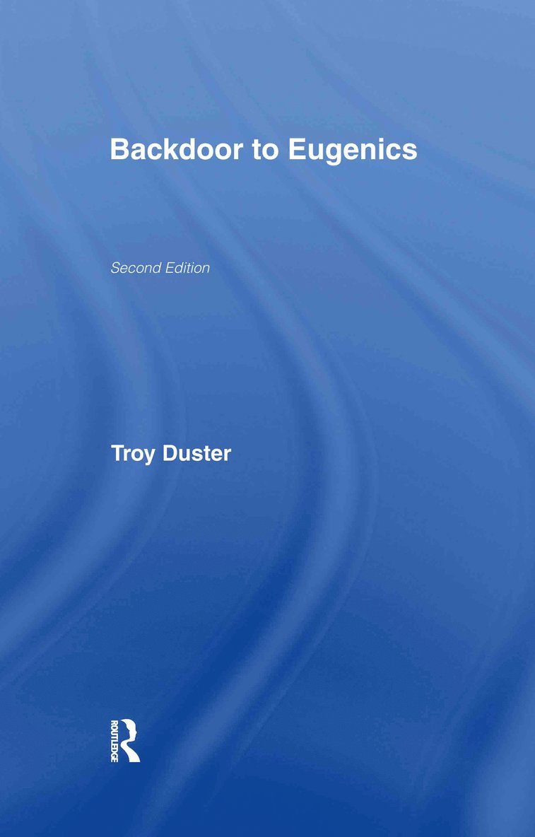 Troy Duster - Backdoor to Eugenics, Inbunden