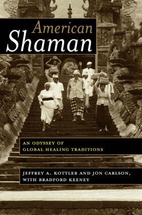 Jeffrey A. Kottler, Jon Carlson, Bradford Keeney - American Shaman, Häftad