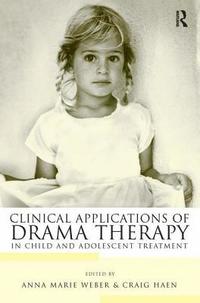 bokomslag Clinical Applications of Drama Therapy in Child and Adolescent Treatment