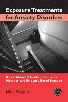 Exposure Treatments for Anxiety Disorders 1