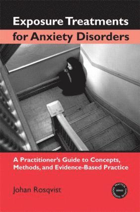 bokomslag Exposure Treatments for Anxiety Disorders