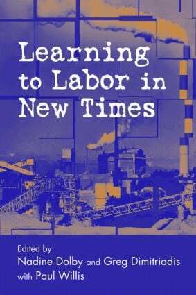 Nadine Dolby, Greg Dimitriadis - Learning to Labor in New Times, Häftad