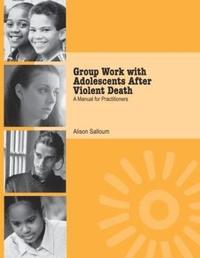 bokomslag Group Work with Adolescents After Violent Death