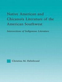 bokomslag Native American and Chicano/a Literature of the American Southwest