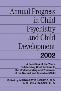 bokomslag Annual Progress in Child Psychiatry and Child Development 2002