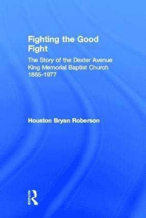 Houston Bryan Roberson - Fighting the Good Fight, Inbunden