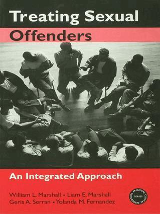 William L. Marshall, Liam E. Marshall, Geris A. Serran, Yolanda M. Fernandez - Treating Sexual Offenders, Inbunden
