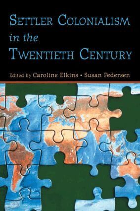 Caroline Elkins, Susan Pedersen - Settler Colonialism in the Twentieth Century, Häftad