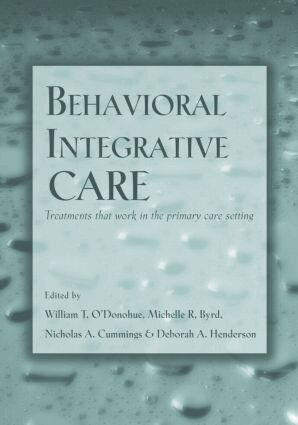 William T. O'Donohue, Michelle R. Byrd, Nicholas A. Cummings, Deborah A. Henderson - Behavioral Integrative Care, Inbunden