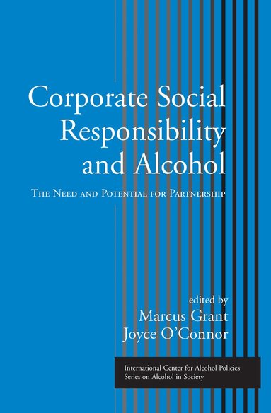 Marcus Grant, Joyce O'Connor - Corporate Social Responsibility and Alcohol, Inbunden