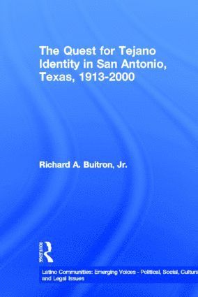 bokomslag Quest for Tejano Identity in San Antonio, Texas, 1913-2000
