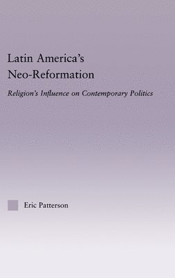 bokomslag Latin America's Neo-Reformation