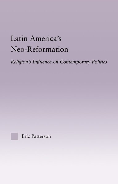 bokomslag Latin America's Neo-Reformation