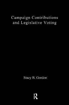 Campaign Contributions and Legislative Voting 1