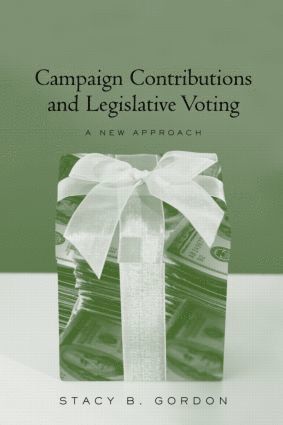 Stacey B. Gordon - Campaign Contributions and Legislative Voting, Häftad