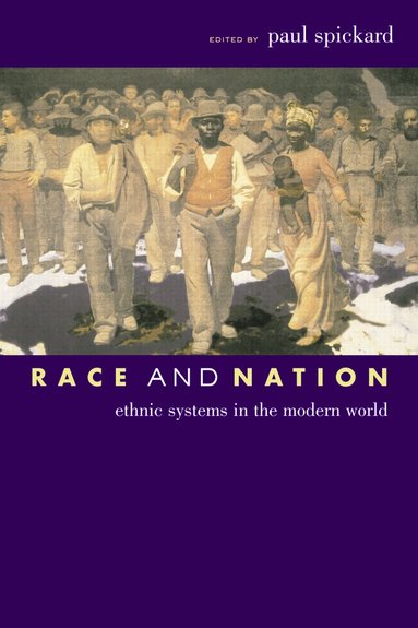 Paul Spickard - Race and Nation, Häftad