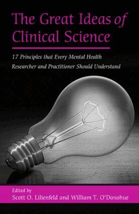 Scott O. Lilienfeld, William T. O'Donohue - Great Ideas of Clinical Science, Inbunden