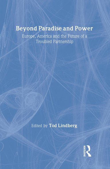 Tod Lindberg - Beyond Paradise and Power, Inbunden