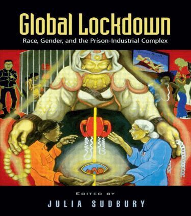 Julia Sudbury - Global Lockdown, Inbunden