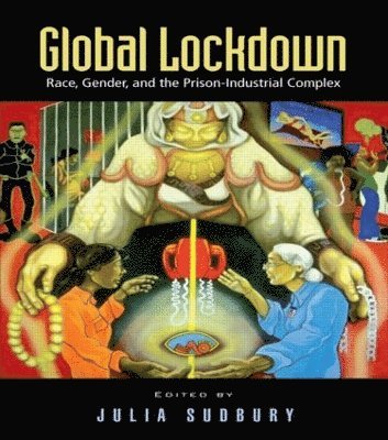 Julia Sudbury - Global Lockdown, Inbunden
